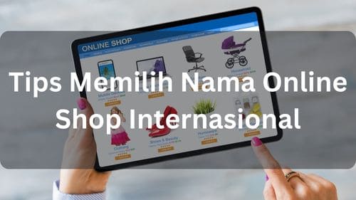 Tips Memilih Nama Online Shop Internasional