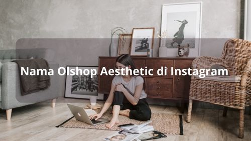 Nama Olshop Aesthetic di Instagram